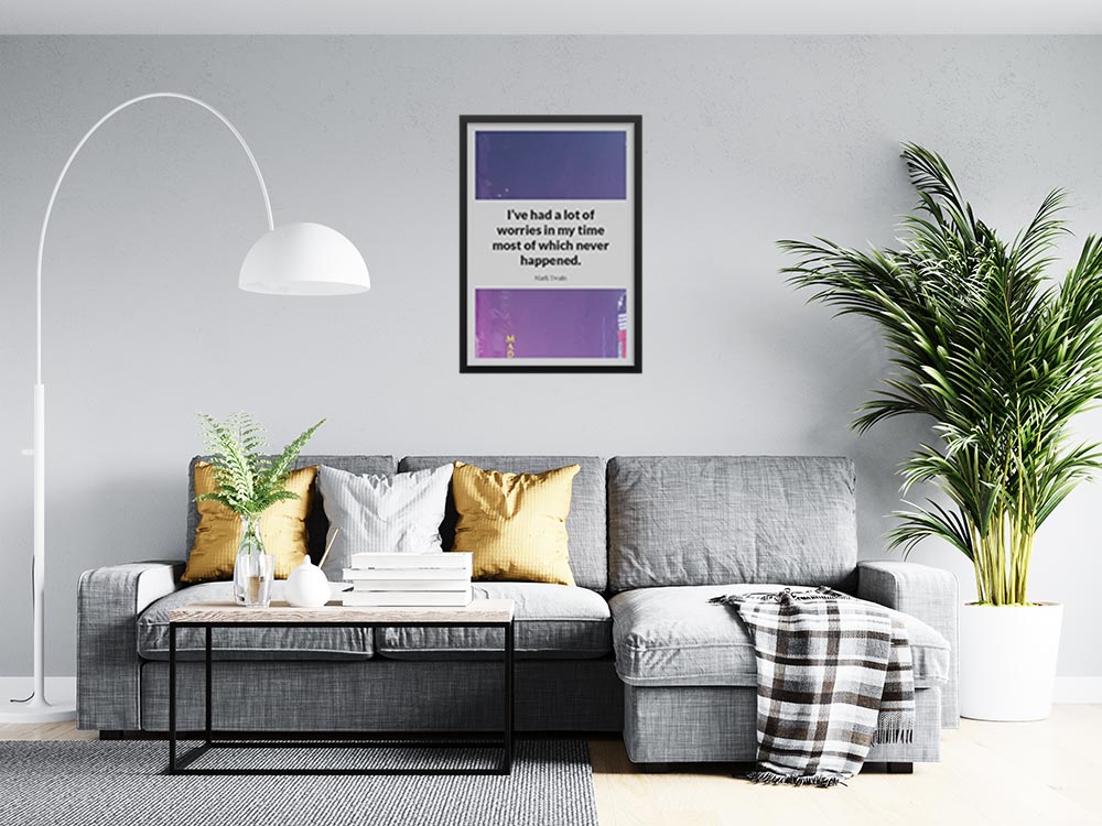 i’ve-had-a-lot-of-worries-in-my-time-most-of-which-never-happened._1942021-Q18-D11-0-774_1000_blackframed_wall_416