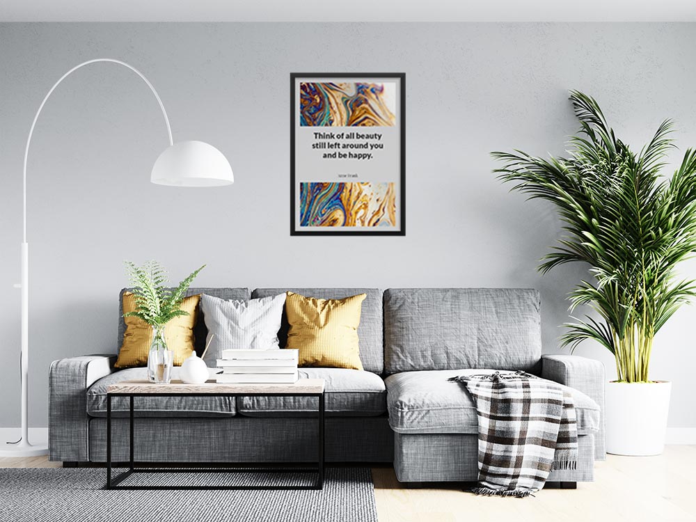 think-of-all-beauty-still-left-around-you-and-be-happy._1942021-Q6-D11-0-441_1000_blackframed_wall_416