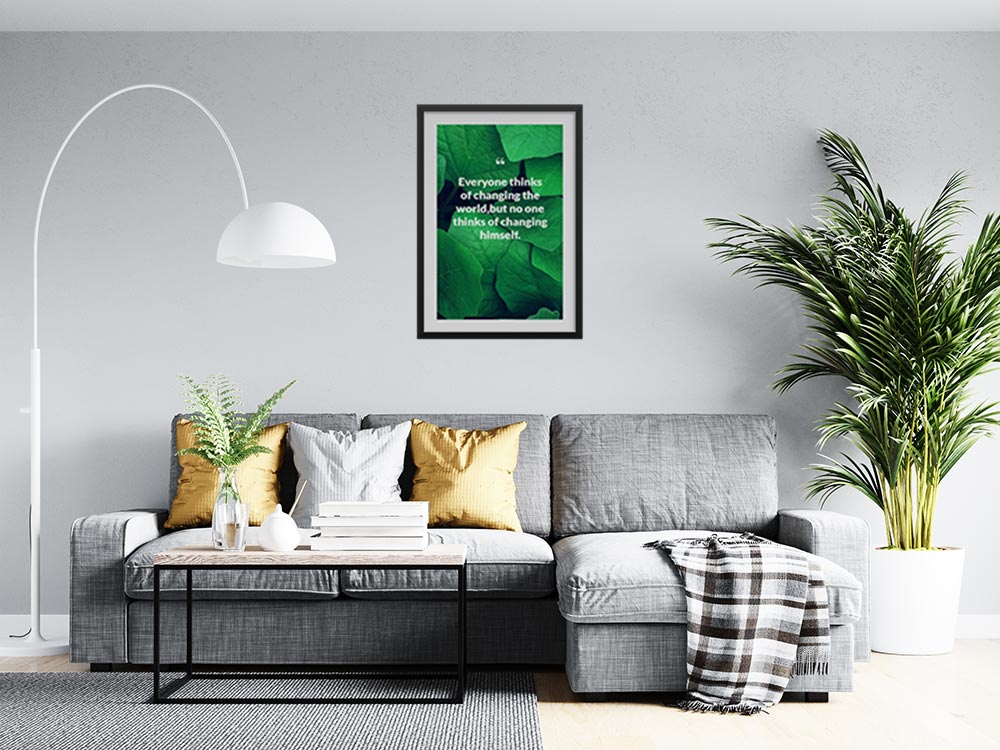 everyone-thinks-of-changing-the-world,but-no-one-thinks-of-changing-himself._1252021-Q12-D3-0-4170_1000_blackframed_wall_416