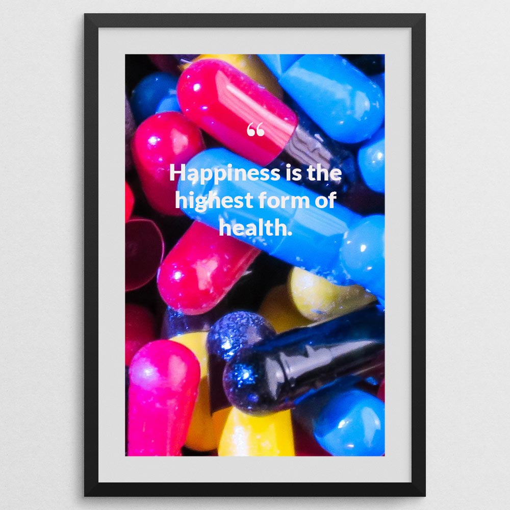 happiness-is-the-highest-form-of-health._1252021-Q14-D3-0-6964_1000_blackframe