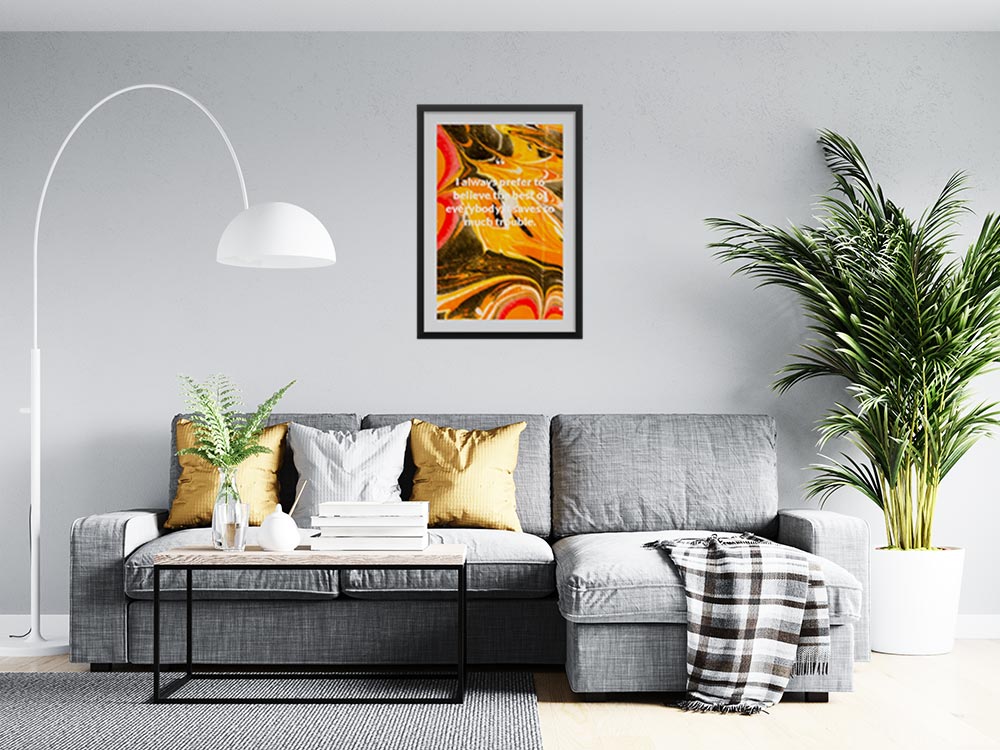 i-always-prefer-to-believe-the-best-of-everybody,it-saves-so-much-trouble._1252021-Q10-D3-0-836_1000_blackframed_wall_416