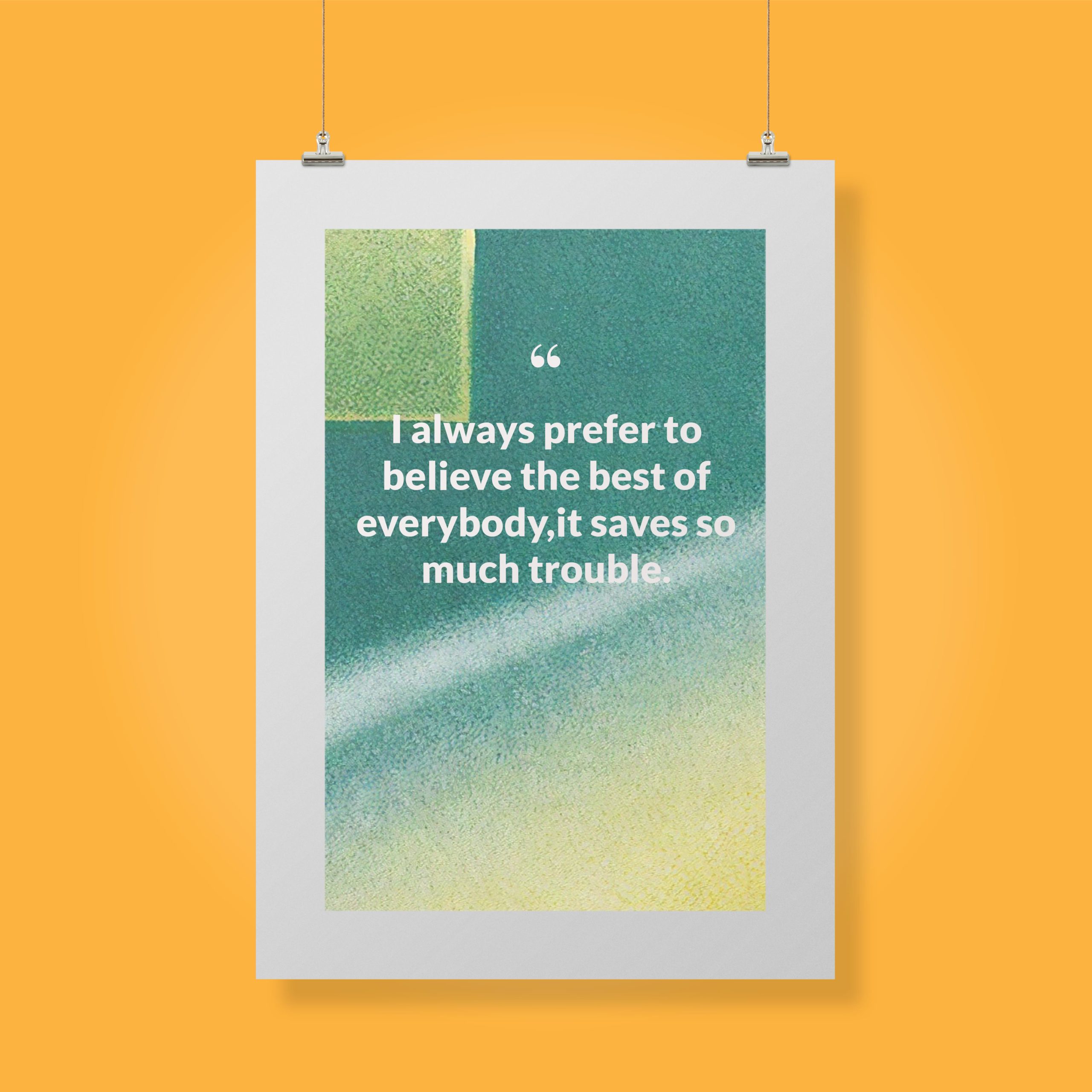 i-always-prefer-to-believe-the-best-of-everybody,it-saves-so-much-trouble._1252021-Q10-D3-0-9501_1000_clips_holding