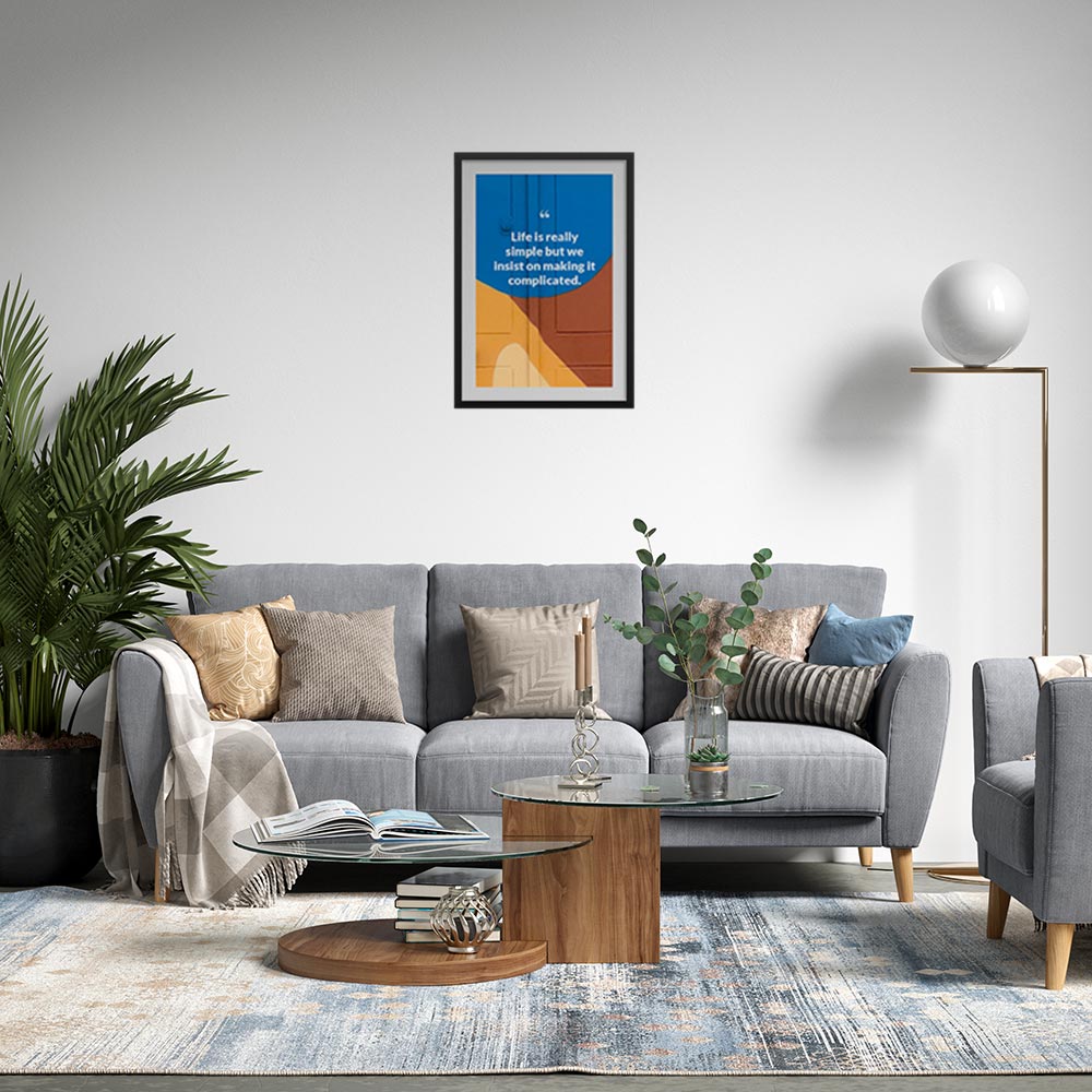life-is-really-simple-but-we-insist-on-making-it-complicated._1252021-Q23-D3-0-8088_1000_blackframed_wall_443