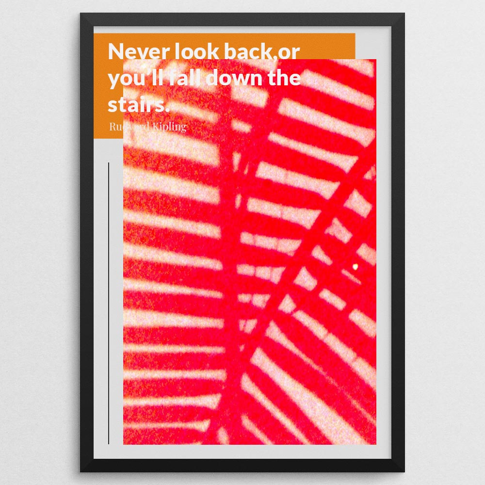 never-look-back,or-you’ll-fall-down-the-stairs._1942021-Q11-D17D-0-0_1000_blackframe