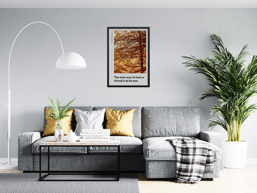 the-only-way-to-have-a-friend-is-to-be-one._1942021-Q7-D14-0-49_1000_blackframed_wall_416