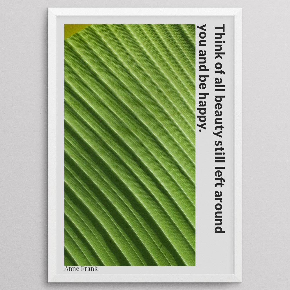 think-of-all-beauty-still-left-around-you-and-be-happy._144121_Q4D25-0_1000_whiteframe