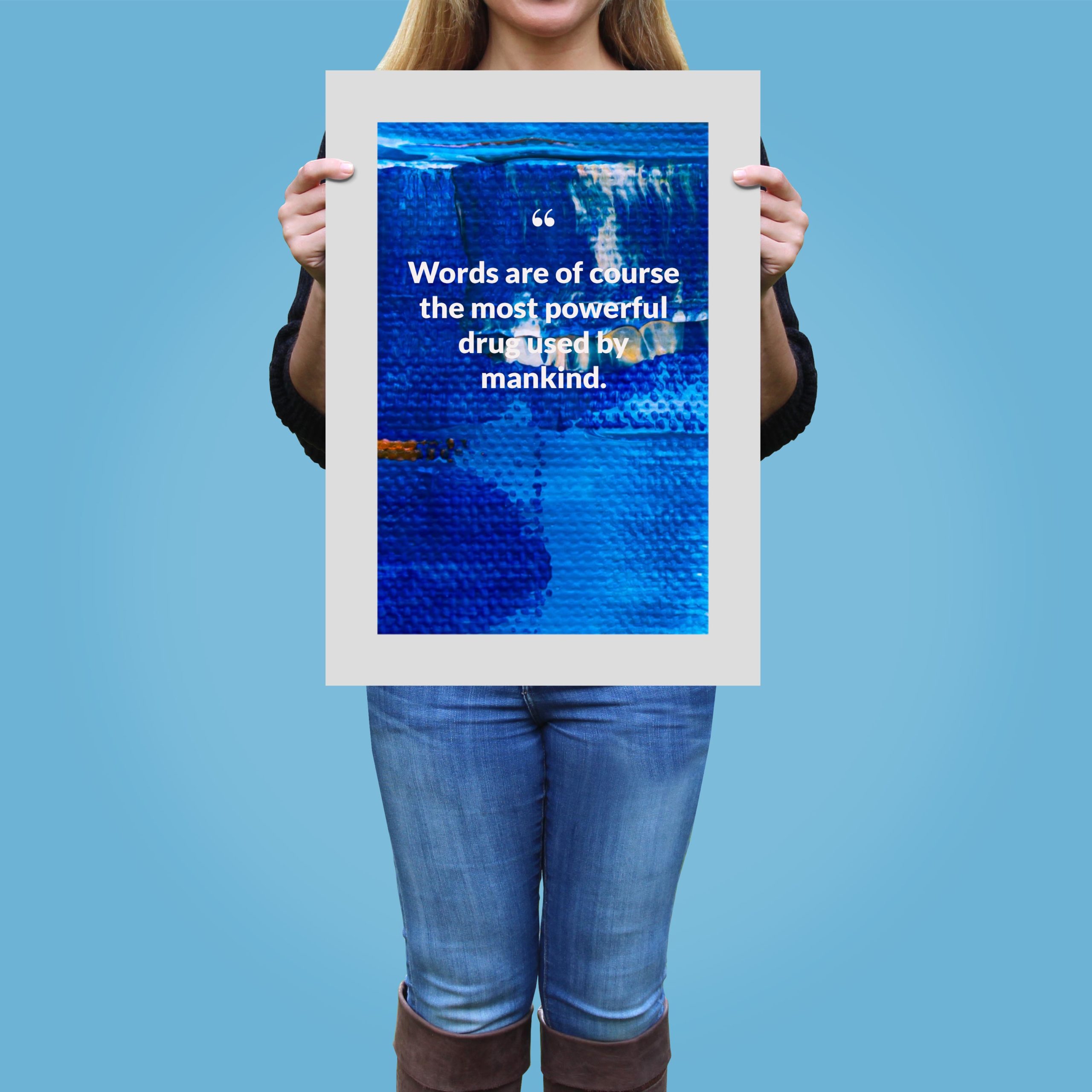 words-are-of-course-the-most-powerful-drug-used-by-mankind._1252021-Q8-D3-0-2590_1000_girlholding