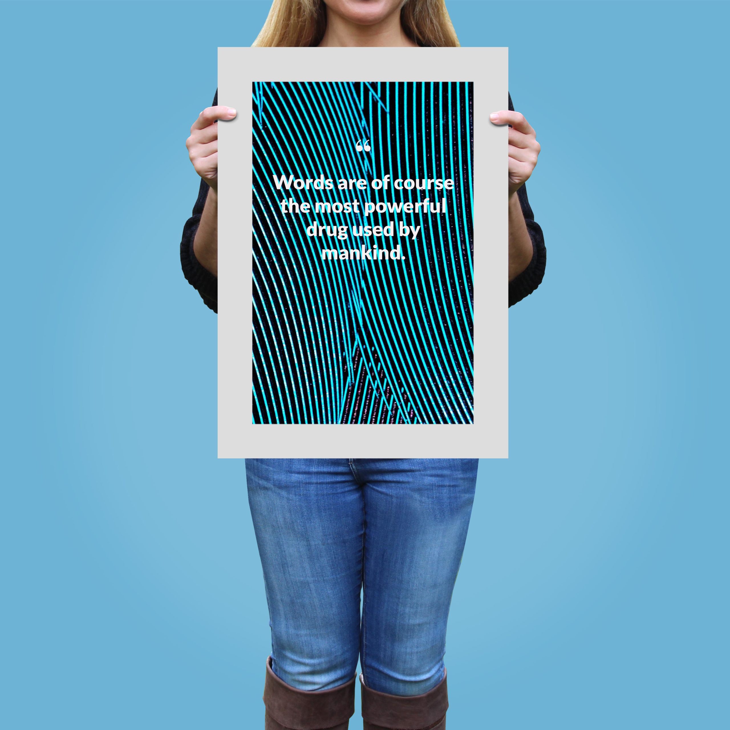 words-are-of-course-the-most-powerful-drug-used-by-mankind._1942021-Q8-D3-0-918_1000_girlholding