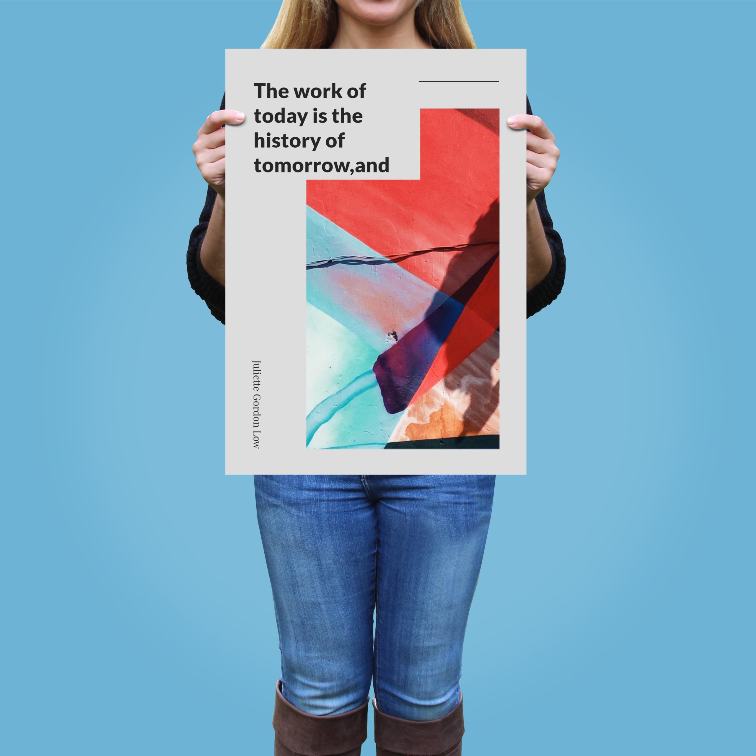 the-work-of-today-is-the-history-of-tomorrow,and-we-are-its-markers._1352021-Q42-D8-0-5580_1000_girlholding