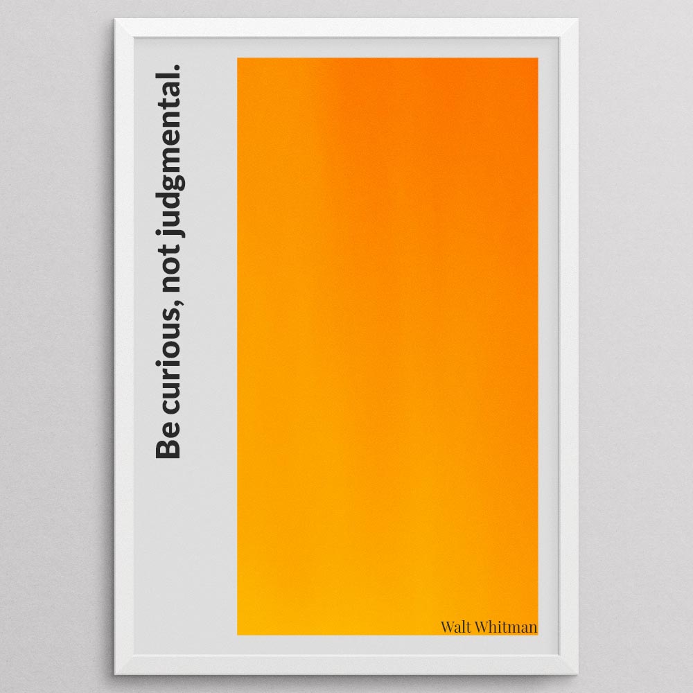 be-curious,-not-judgmental._1352021-Q50-D10-0-1984_1000_whiteframe