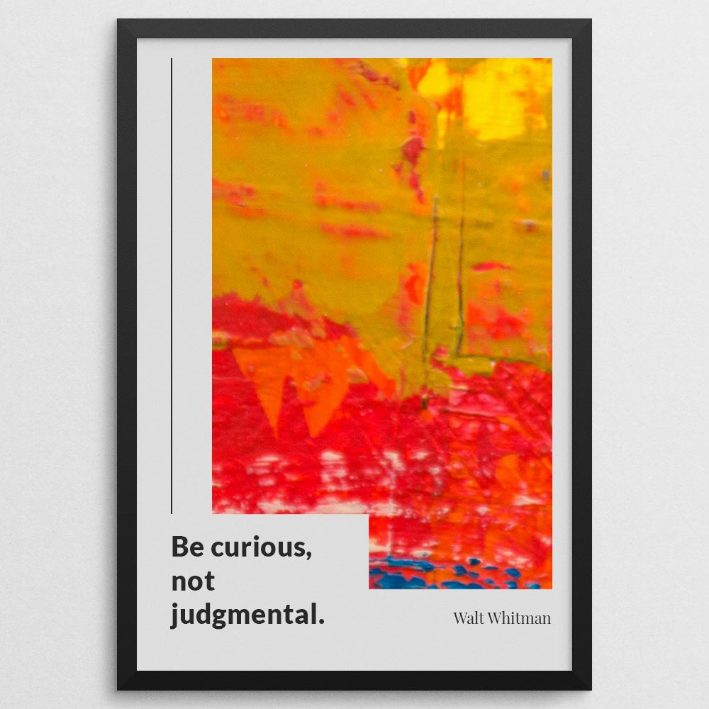 be-curious,-not-judgmental._1352021-Q50-D15-0-8425_1000_blackframe