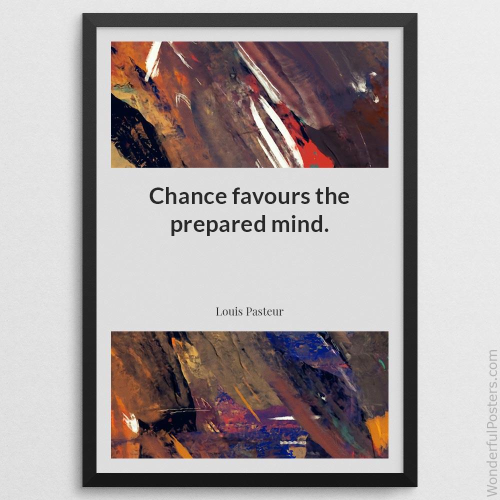 chance-favours-the-prepared-mind_1712022-QINS-D11-0-6034_1000_blackframe.jpg