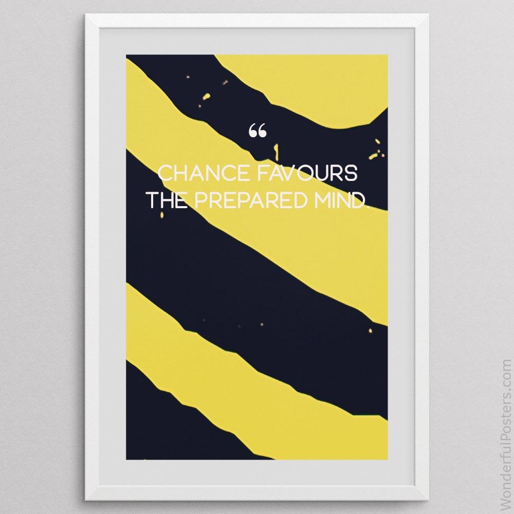 chance-favours-the-prepared-mind_1712022-QINS-D3-0-6275_1000_whiteframe.jpg
