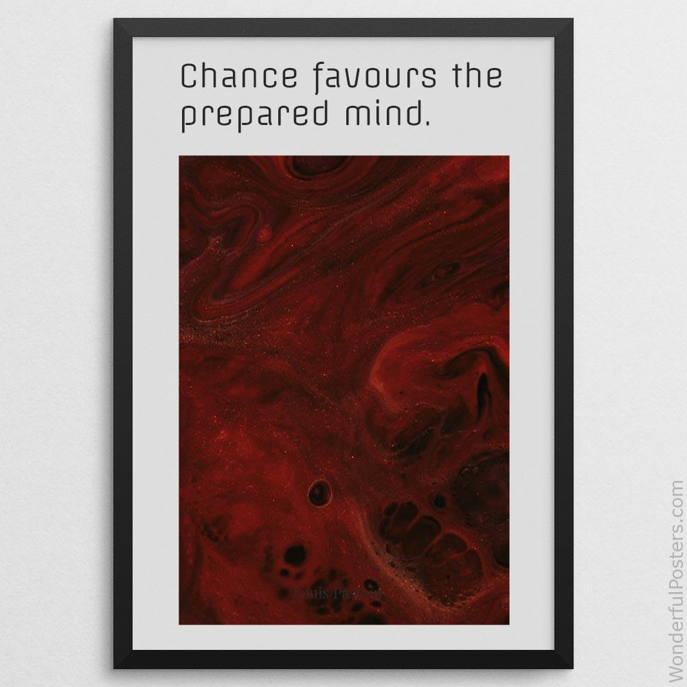 chance-favours-the-prepared-mind_1712022-QINS-D7-0-9763_1000_blackframe.jpg