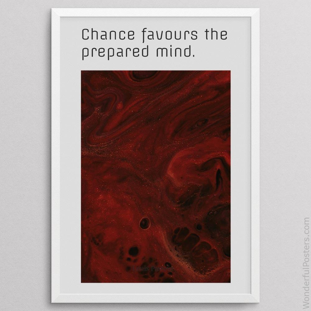 chance-favours-the-prepared-mind_1712022-QINS-D7-0-9763_1000_whiteframe.jpg