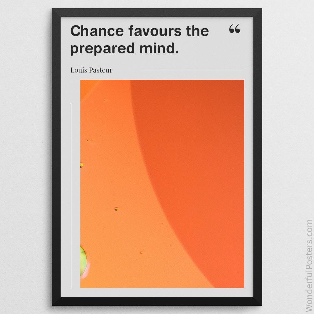 chance-favours-the-prepared-mind_2712022-QINS-D40-0-5164_1000_blackframe.jpg