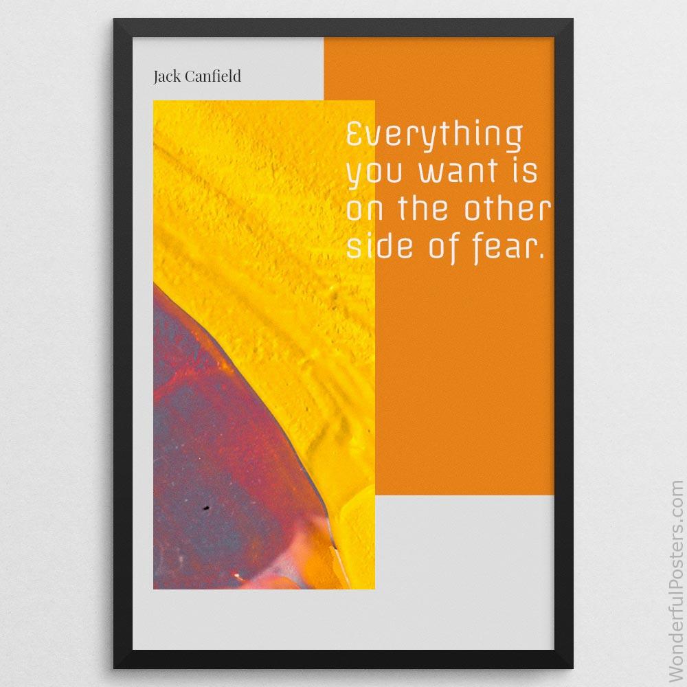 everything-you-want-is-on-the-other-side-of-fear_2712022-QINS-D39D-0-6436_1000_blackframe.jpg
