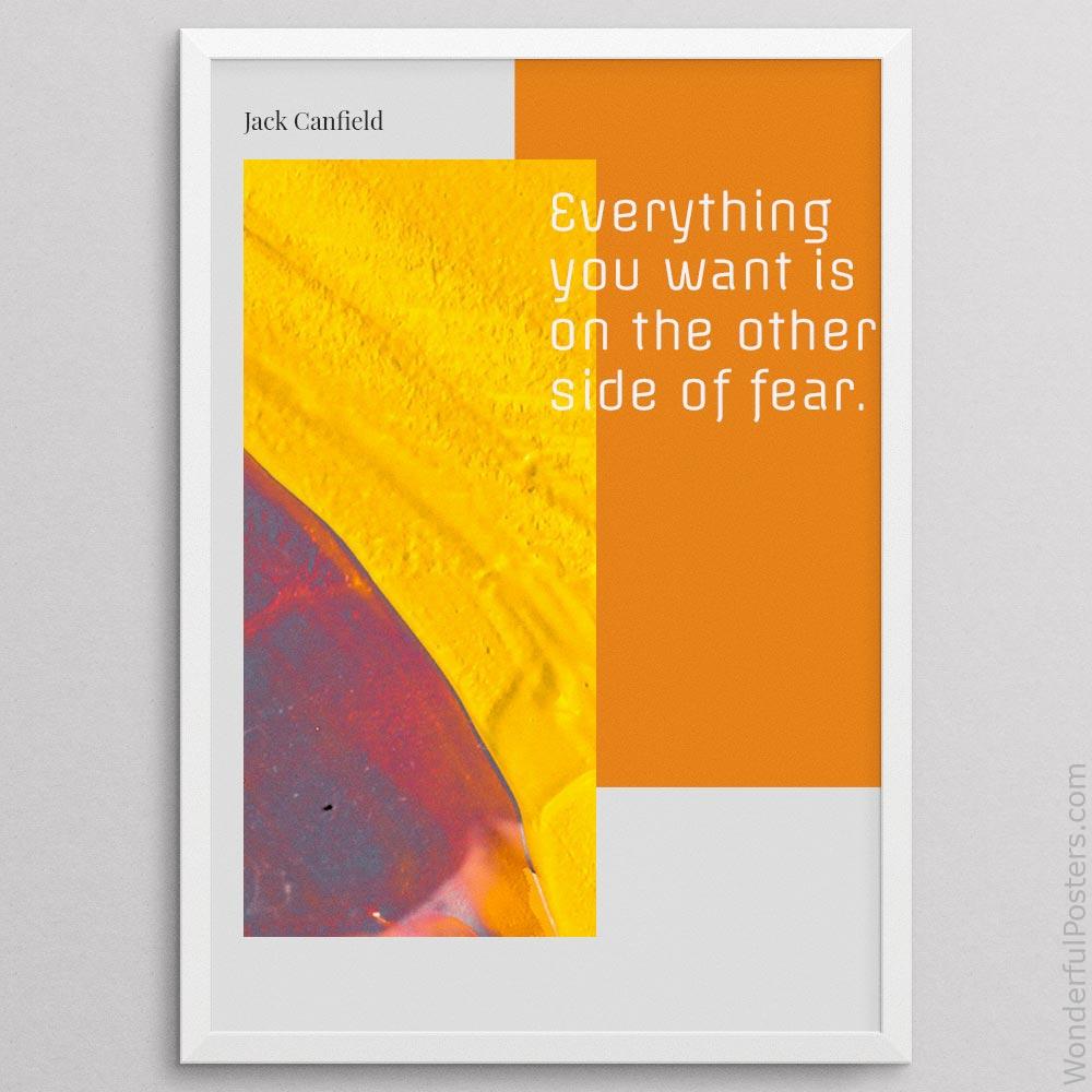 everything-you-want-is-on-the-other-side-of-fear_2712022-QINS-D39D-0-6436_1000_whiteframe.jpg