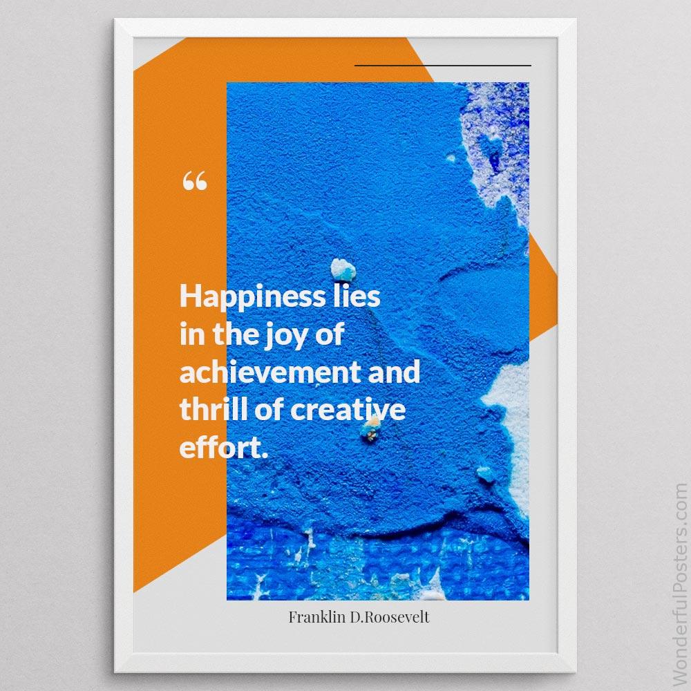 happiness-lies-in-the-joy-of-achievement-and-thrill-of-creative-effort_1112022-Q28-D21D-0-7039_1000_whiteframe.jpg