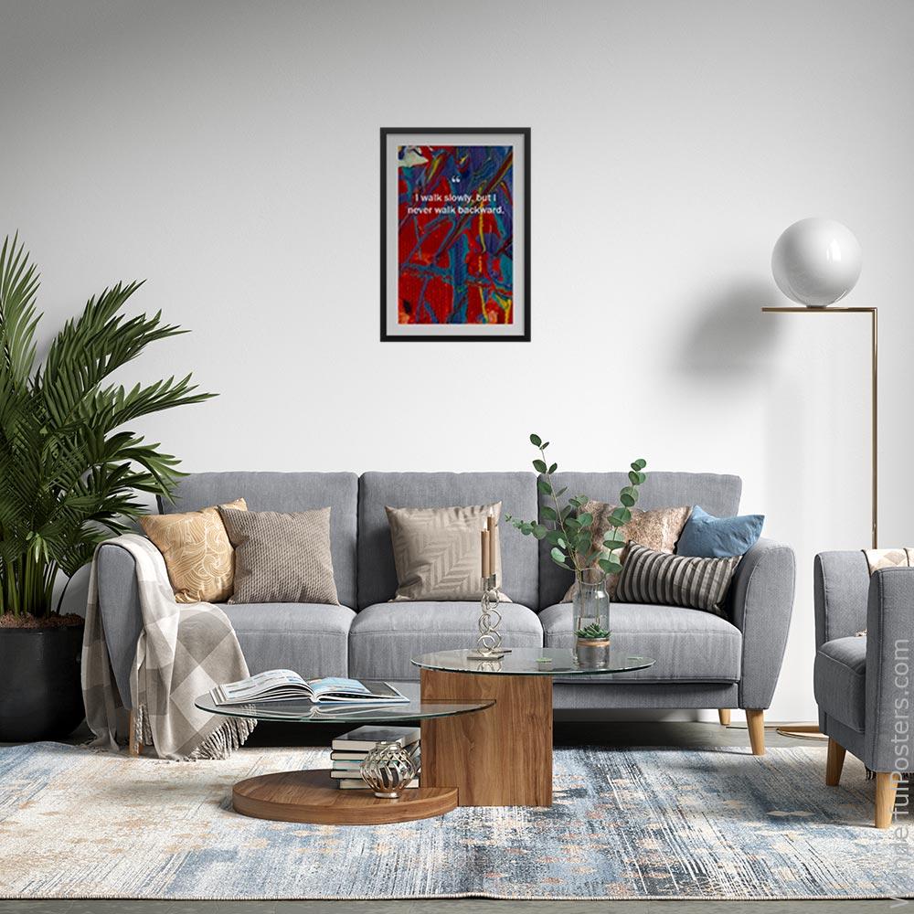 i-walk-slowly-but-i-never-walk-backward_3012022-QINS-D3-0-1576_1000_blackframed_wall_443.jpg