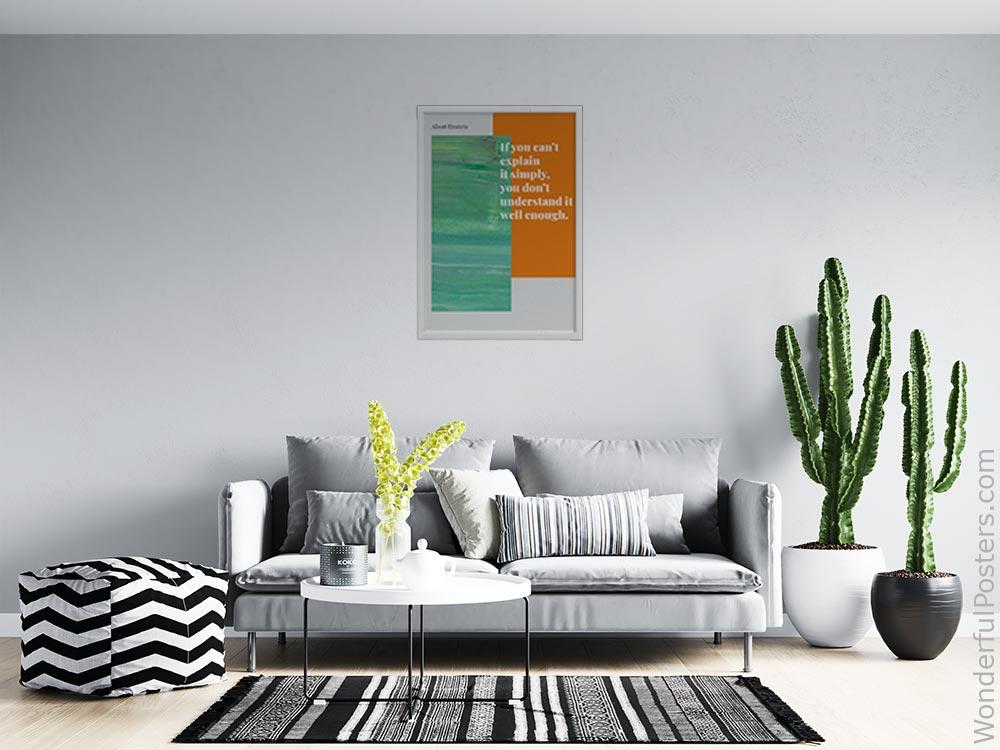 if-you-cant-explain-it-simply-you-dont-understand-it-well-enough_2712022-QINS-D39D-0-7553_1000_whiteframed_wall_414.jpg