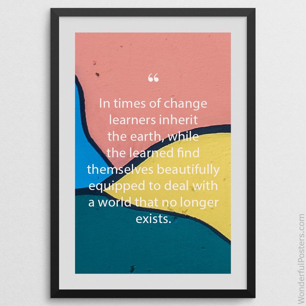 in-times-of-change-learners-inherit-the-earth-while-the-learned-find-themselves_2512022-QINS-D3-0-7503_1000_blackframe.jpg