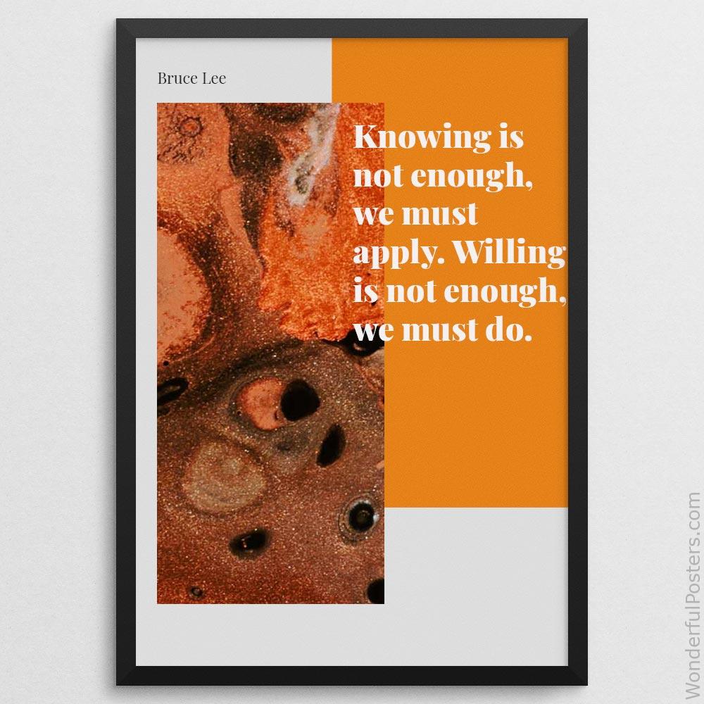 knowing-is-not-enough-we-must-apply-willing-is-not-enough-we-must-do_2712022-QINS-D39D-0-359_1000_blackframe.jpg