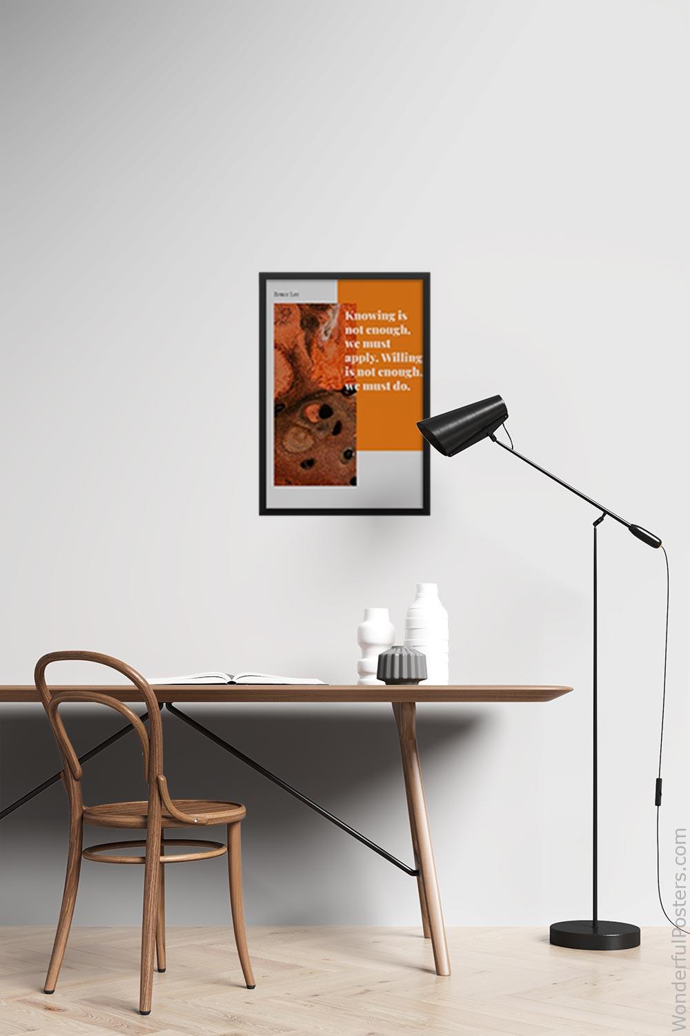 knowing-is-not-enough-we-must-apply-willing-is-not-enough-we-must-do_2712022-QINS-D39D-0-359_1000_blackframed_wall_417.jpg