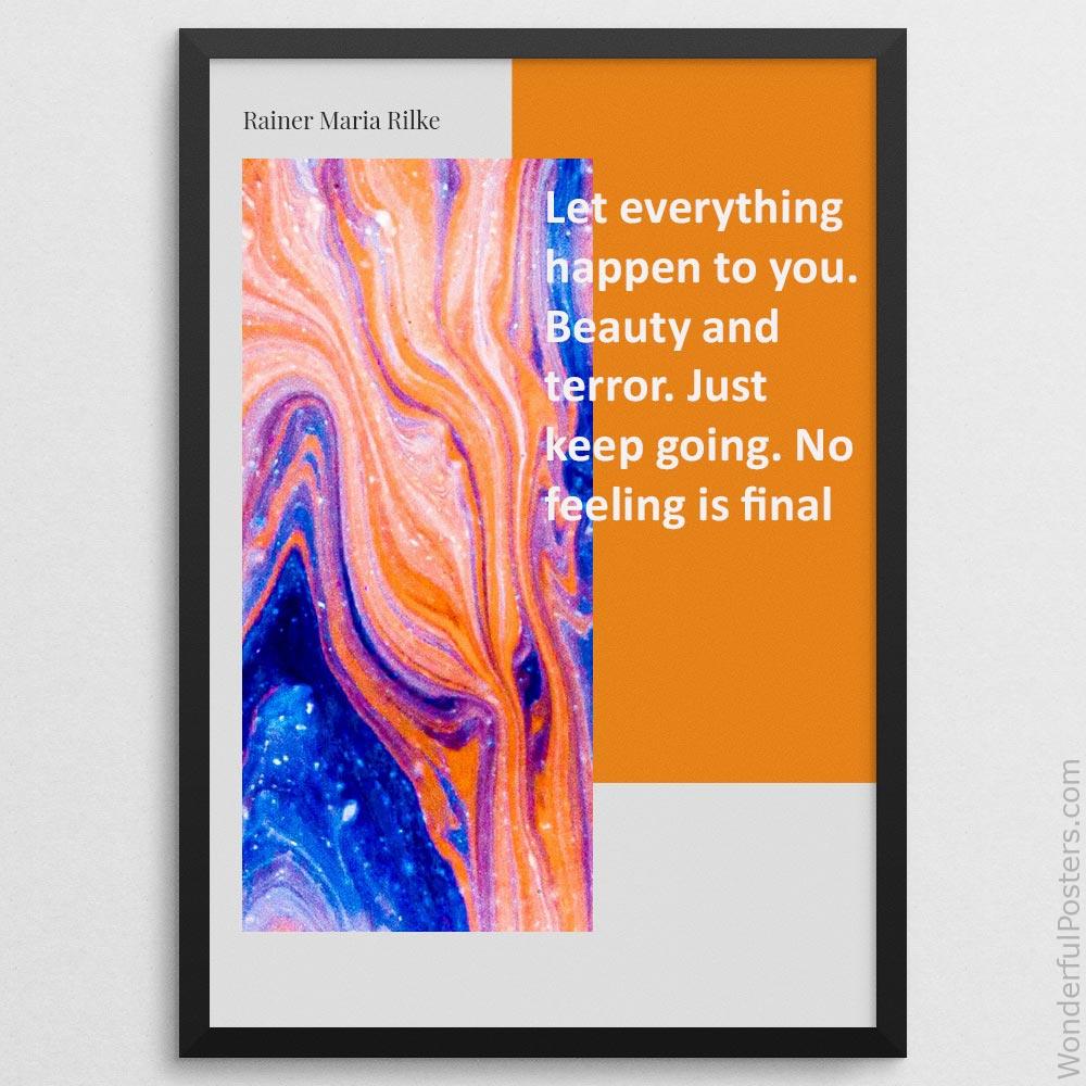 let-everything-happen-to-you-beauty-and-terror-just-keep-going-no-feeling-is-_2712022-QINS-D39D-0-5644_1000_blackframe.jpg