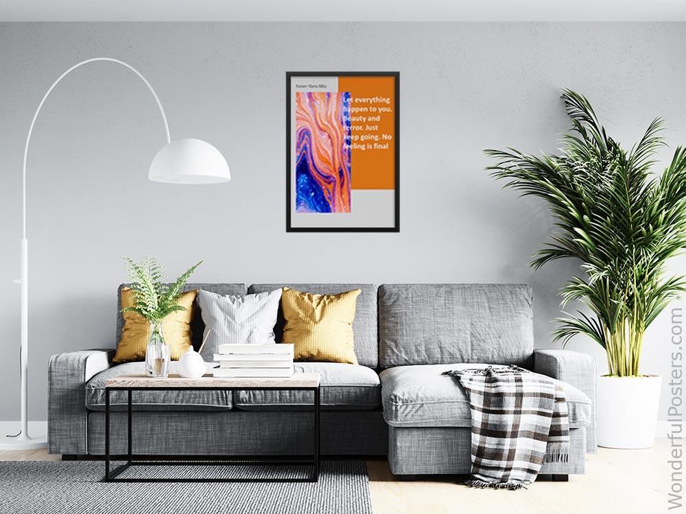 let-everything-happen-to-you-beauty-and-terror-just-keep-going-no-feeling-is-_2712022-QINS-D39D-0-5644_1000_blackframed_wall_416.jpg