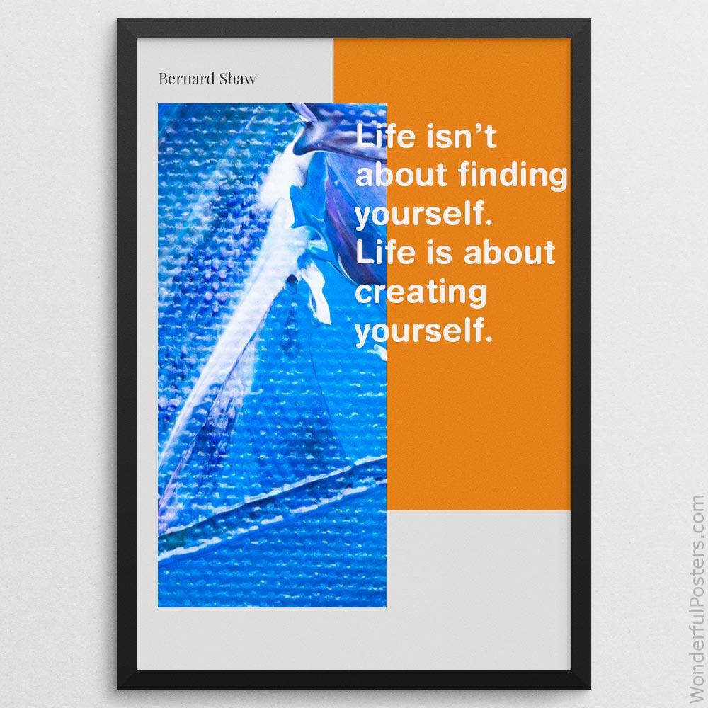 life-isnt-about-finding-yourself-life-is-about-creating-yourself_2712022-QINS-D39D-0-7722_1000_blackframe.jpg