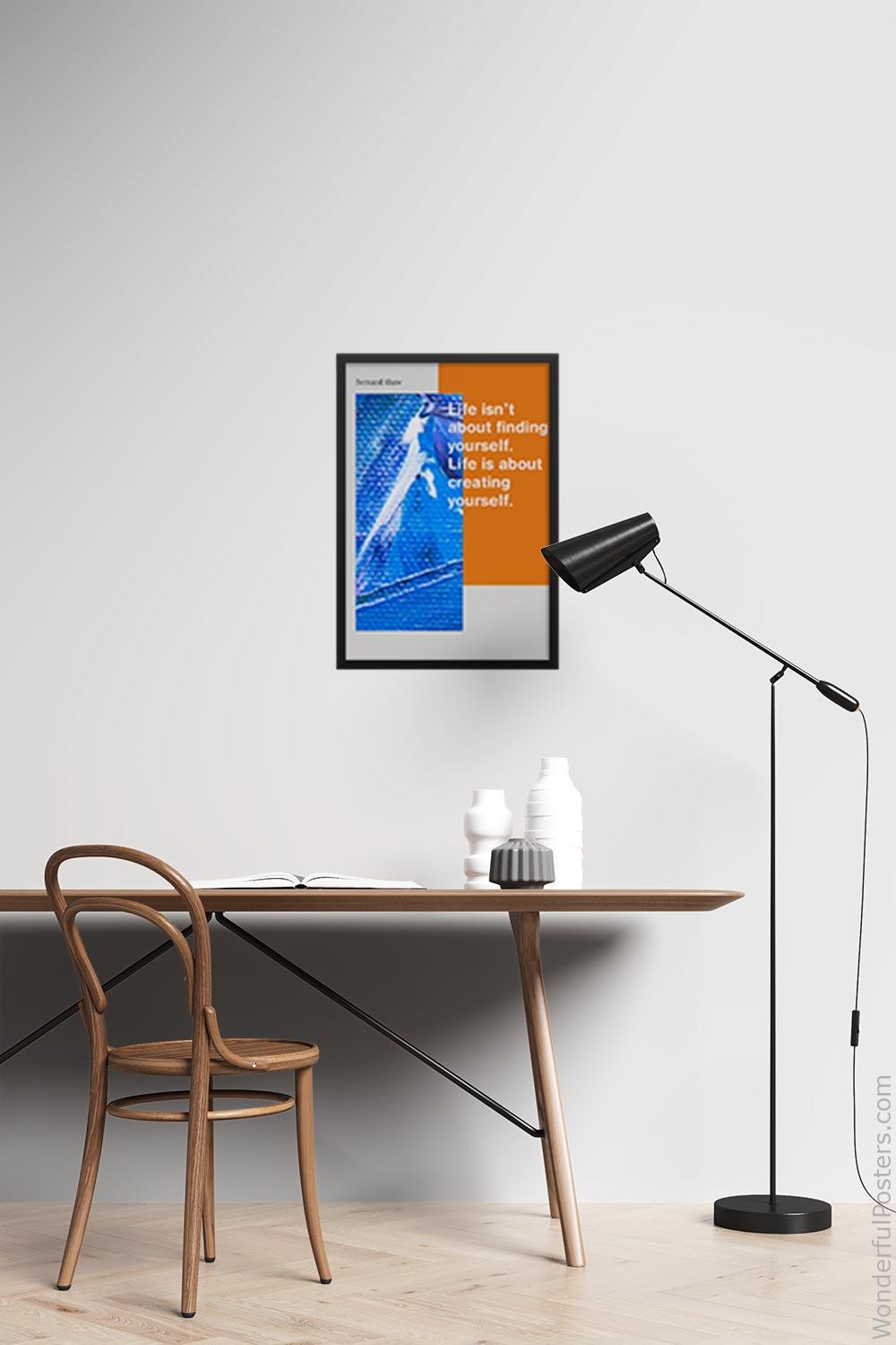 life-isnt-about-finding-yourself-life-is-about-creating-yourself_2712022-QINS-D39D-0-7722_1000_blackframed_wall_417.jpg
