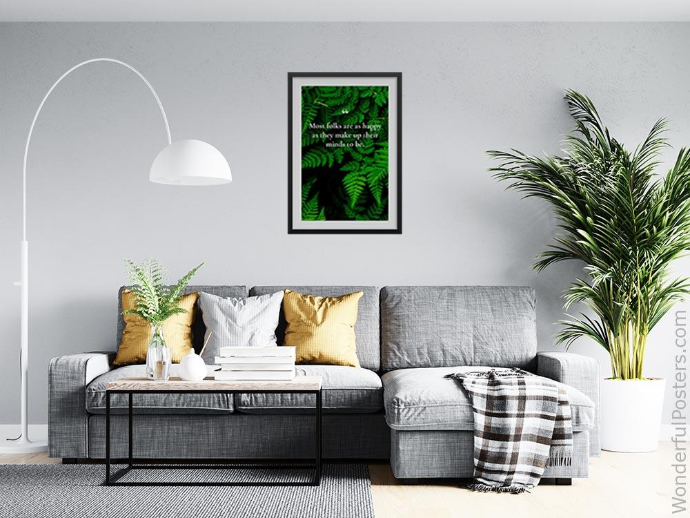 most-folks-are-as-happy-as-they-make-up-their-minds-to-be_3012022-QINS-D3-0-6630_1000_blackframed_wall_416.jpg