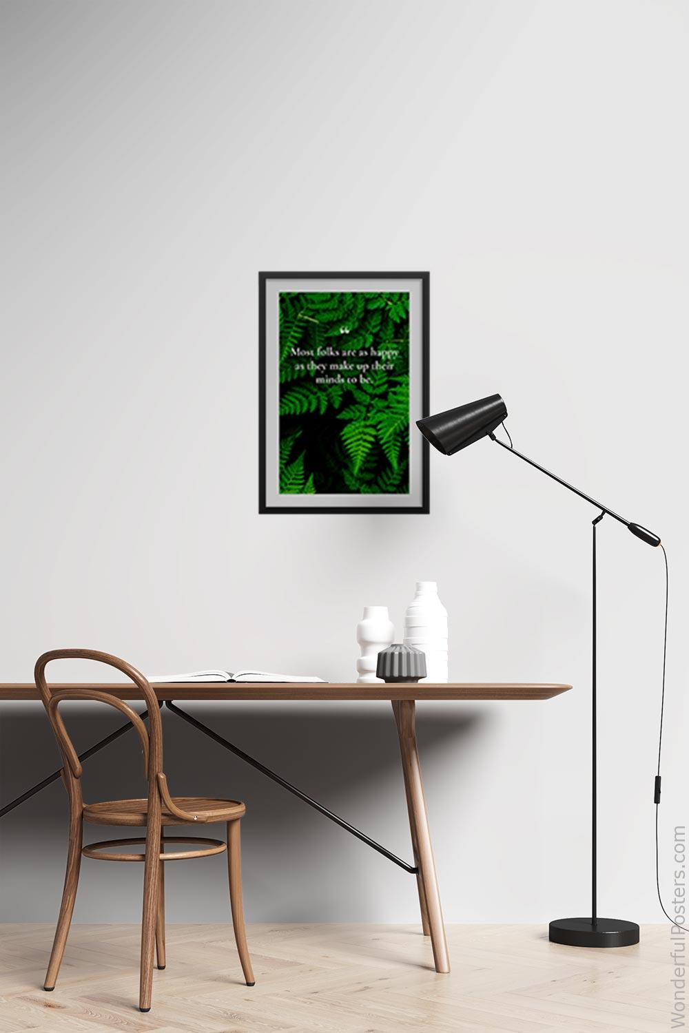 most-folks-are-as-happy-as-they-make-up-their-minds-to-be_3012022-QINS-D3-0-6630_1000_blackframed_wall_417.jpg