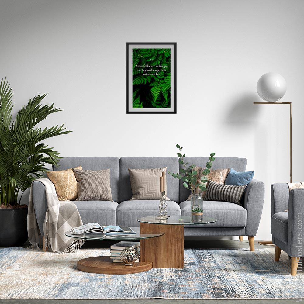 most-folks-are-as-happy-as-they-make-up-their-minds-to-be_3012022-QINS-D3-0-6630_1000_blackframed_wall_443.jpg