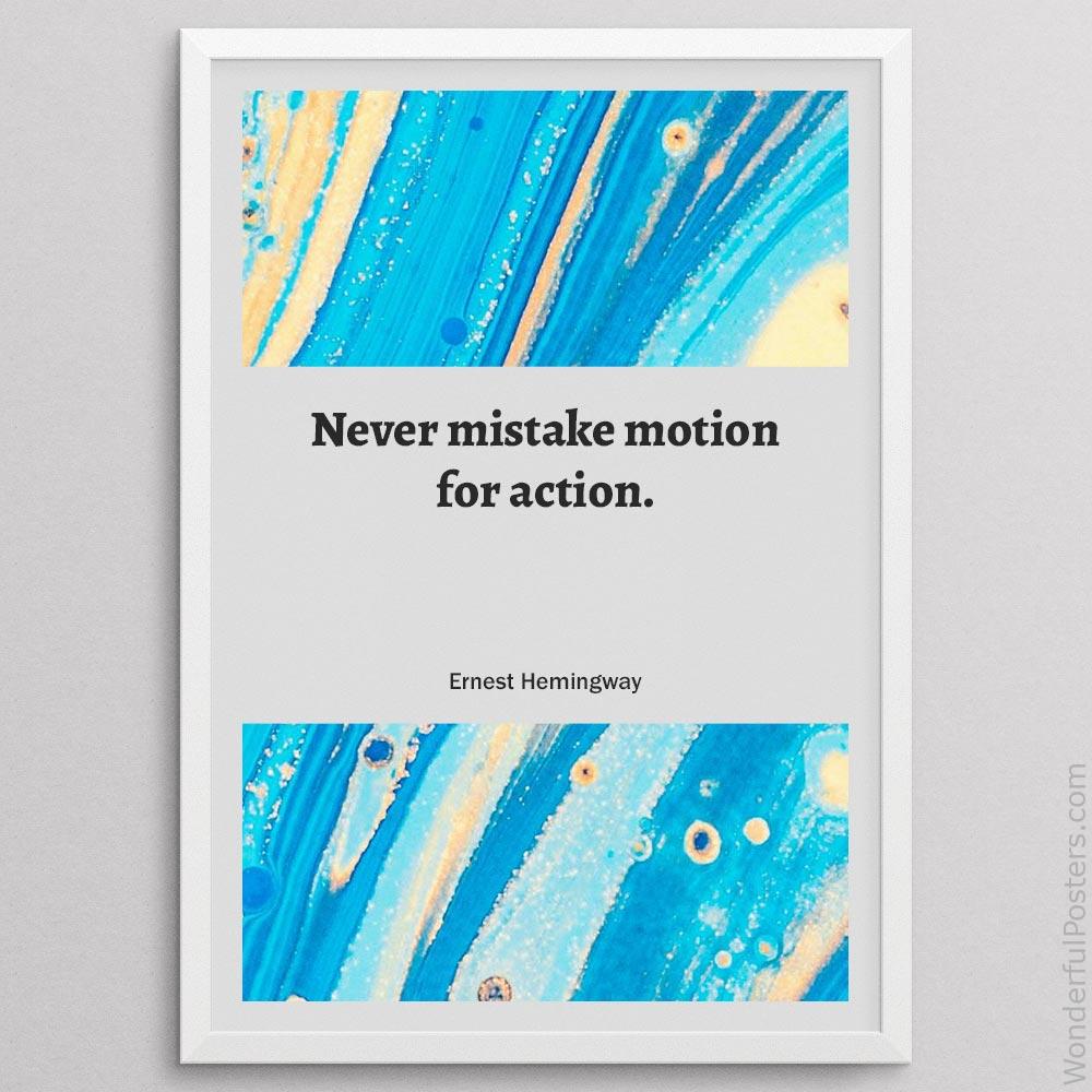 never-mistake-motion-for-action_1512022-QINS-D11-0-6350_1000_whiteframe.jpg