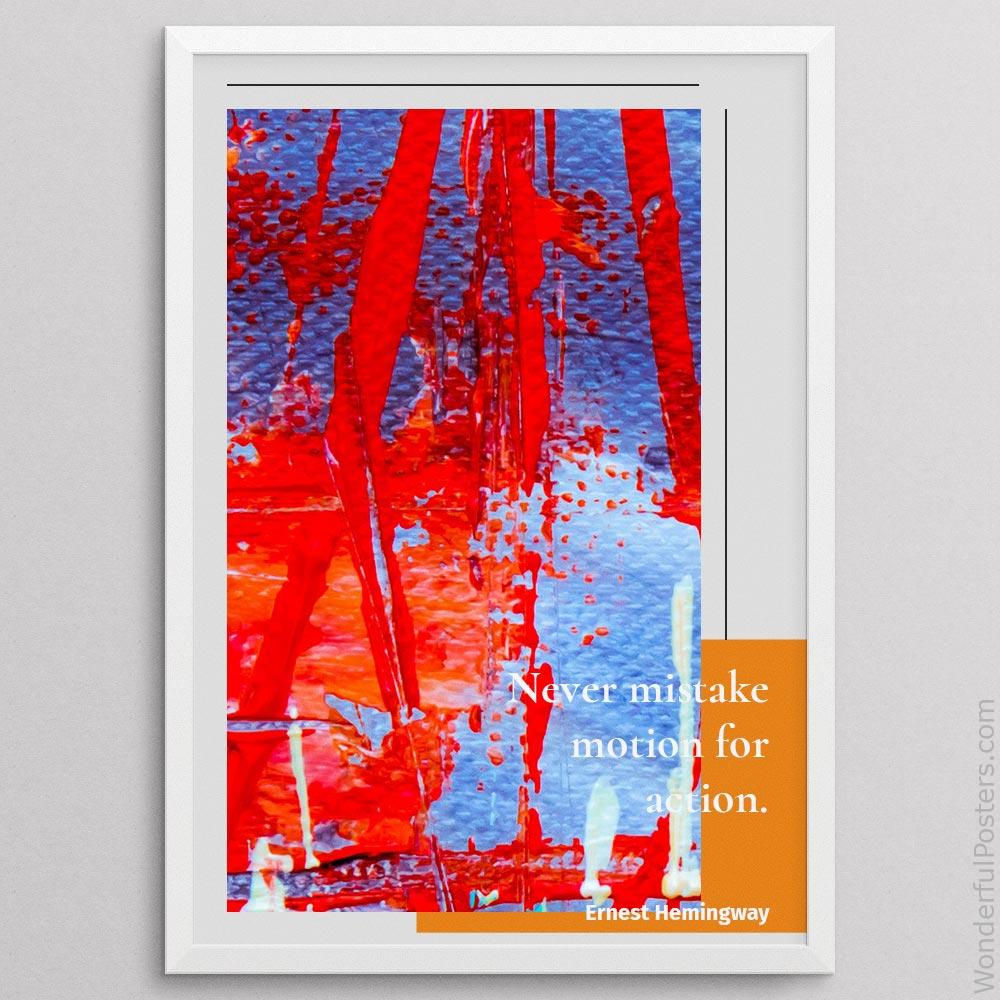 never-mistake-motion-for-action_1512022-QINS-D18D-0-2158_1000_whiteframe.jpg