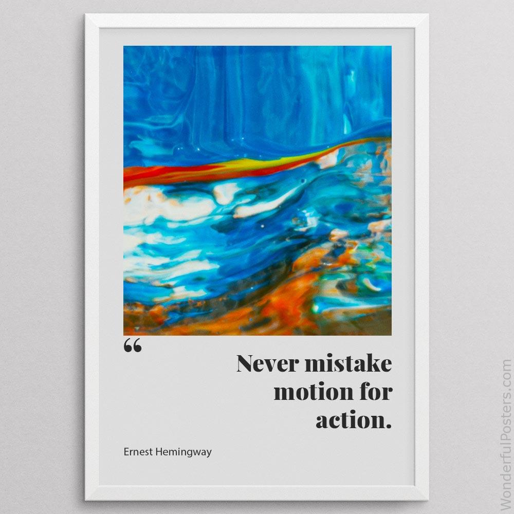 never-mistake-motion-for-action_1512022-QINS-D32-0-2185_1000_whiteframe.jpg