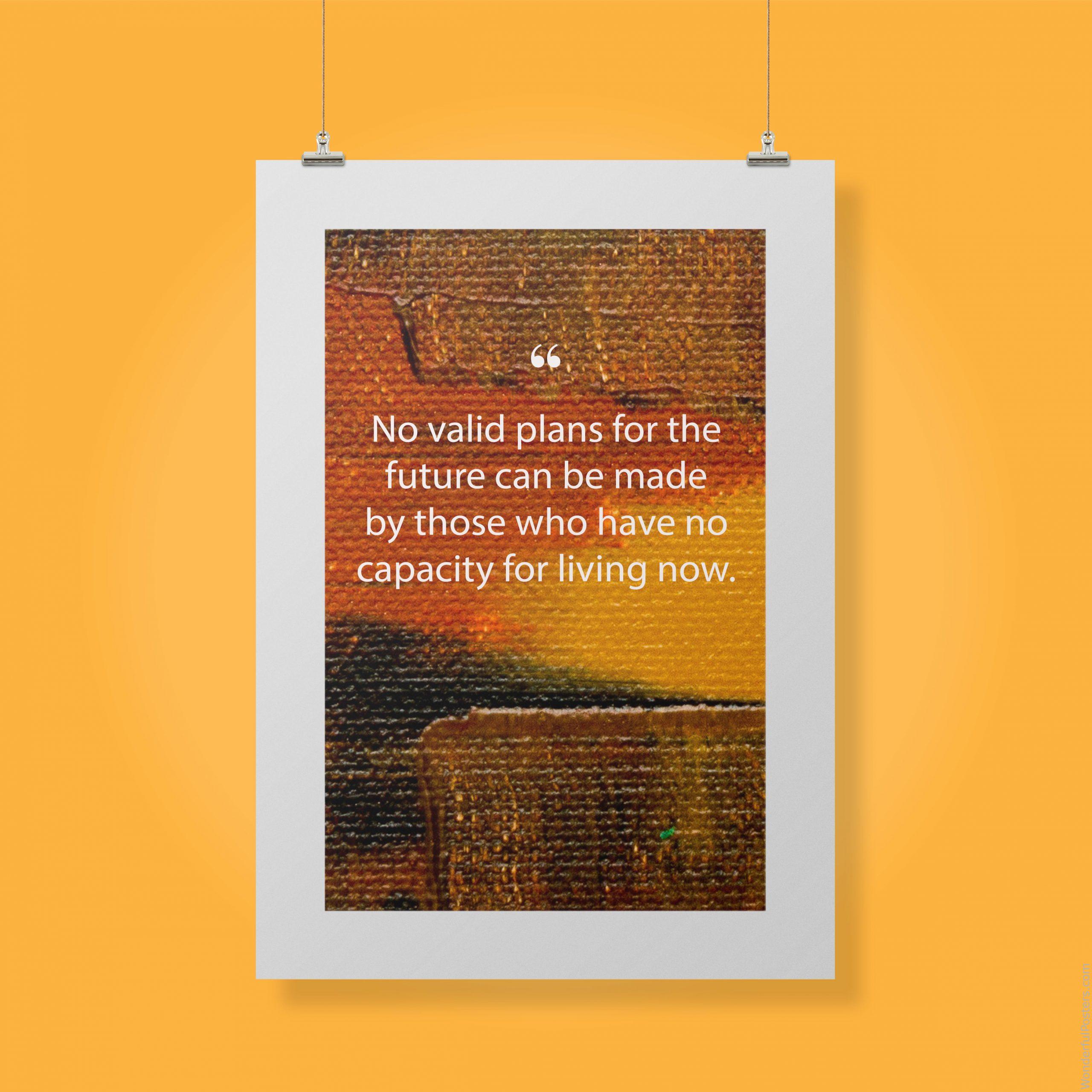no-valid-plans-for-the-future-can-be-made-by-those-who-have-no-capacity-for-livi_3012022-QINS-D3-0-2750_1000_clips_holding.jpg