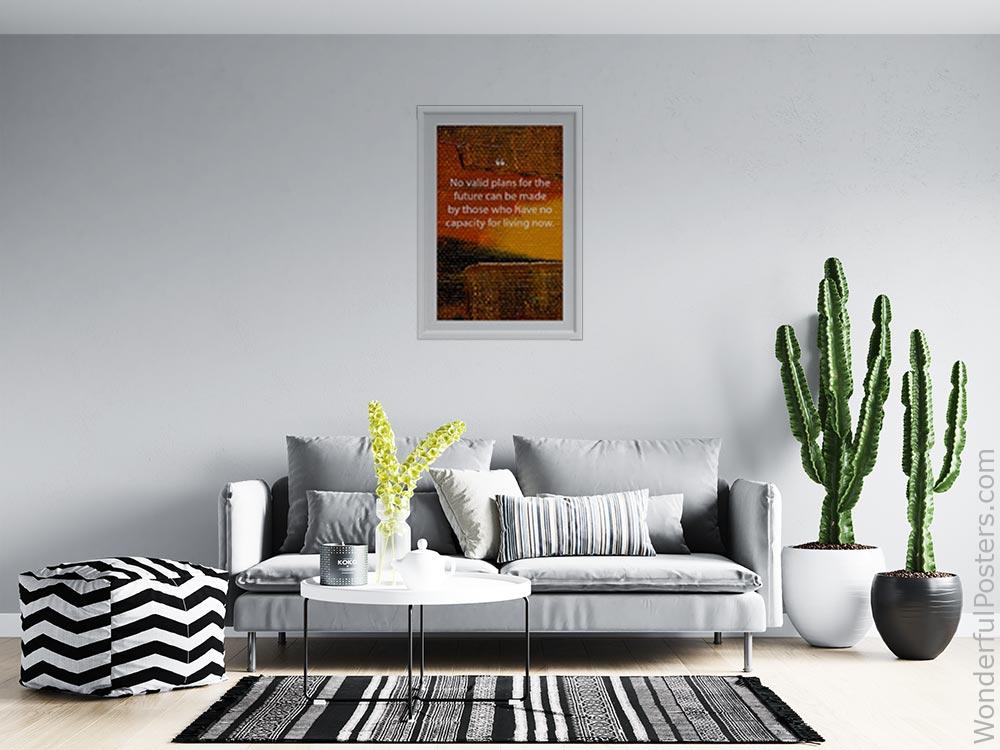 no-valid-plans-for-the-future-can-be-made-by-those-who-have-no-capacity-for-livi_3012022-QINS-D3-0-2750_1000_whiteframed_wall_414.jpg