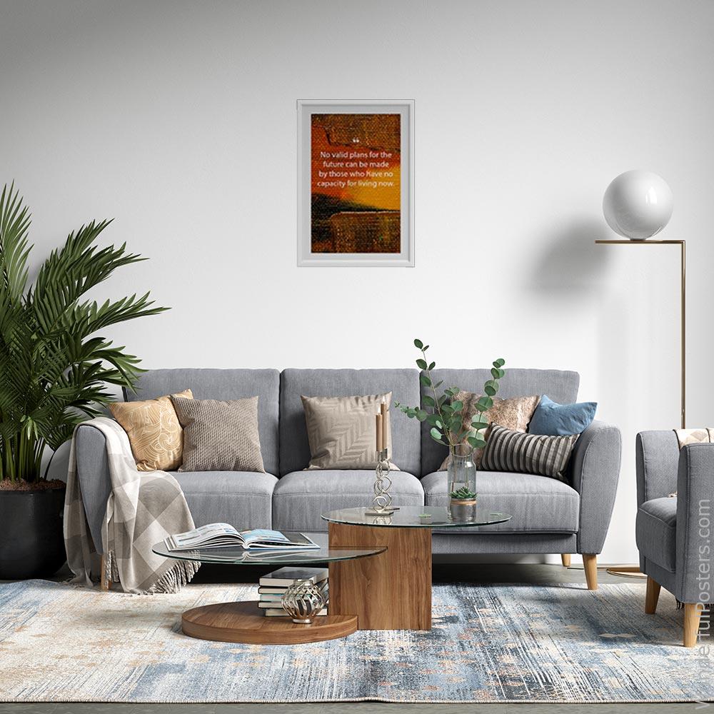 no-valid-plans-for-the-future-can-be-made-by-those-who-have-no-capacity-for-livi_3012022-QINS-D3-0-2750_1000_whiteframed_wall_443.jpg