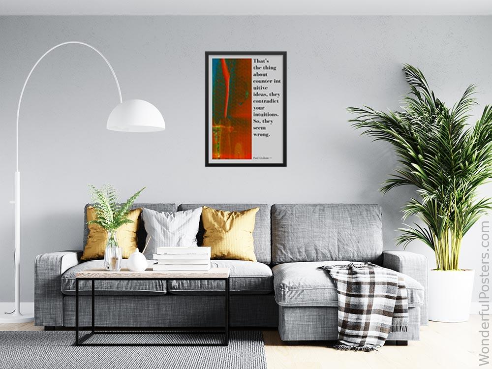 thats-the-thing-about-counter-intuitive-ideas-they-contradict-your-intuitions_2512022-QINS-D24-0-2564_1000_blackframed_wall_416.jpg