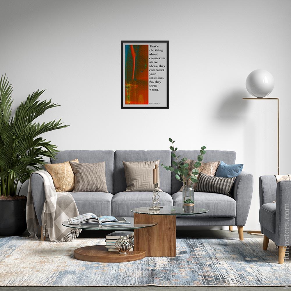 thats-the-thing-about-counter-intuitive-ideas-they-contradict-your-intuitions_2512022-QINS-D24-0-2564_1000_blackframed_wall_443.jpg