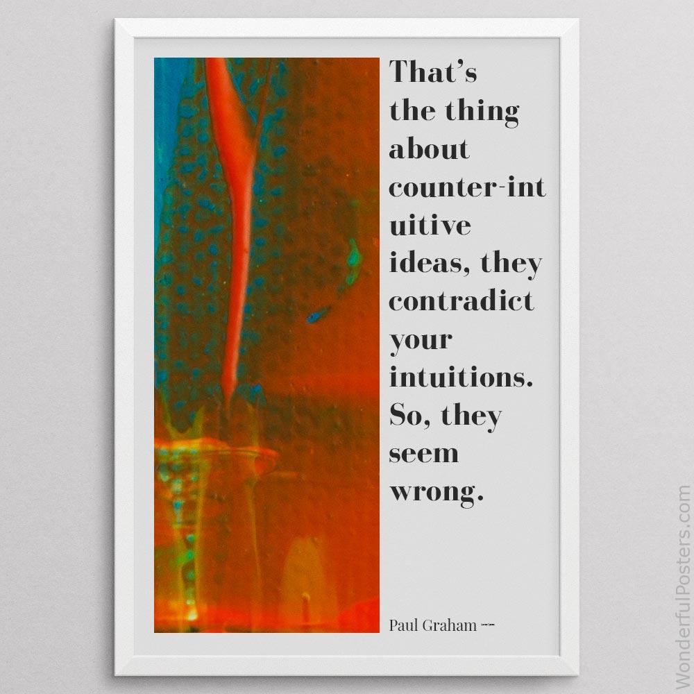 thats-the-thing-about-counter-intuitive-ideas-they-contradict-your-intuitions_2512022-QINS-D24-0-2564_1000_whiteframe.jpg