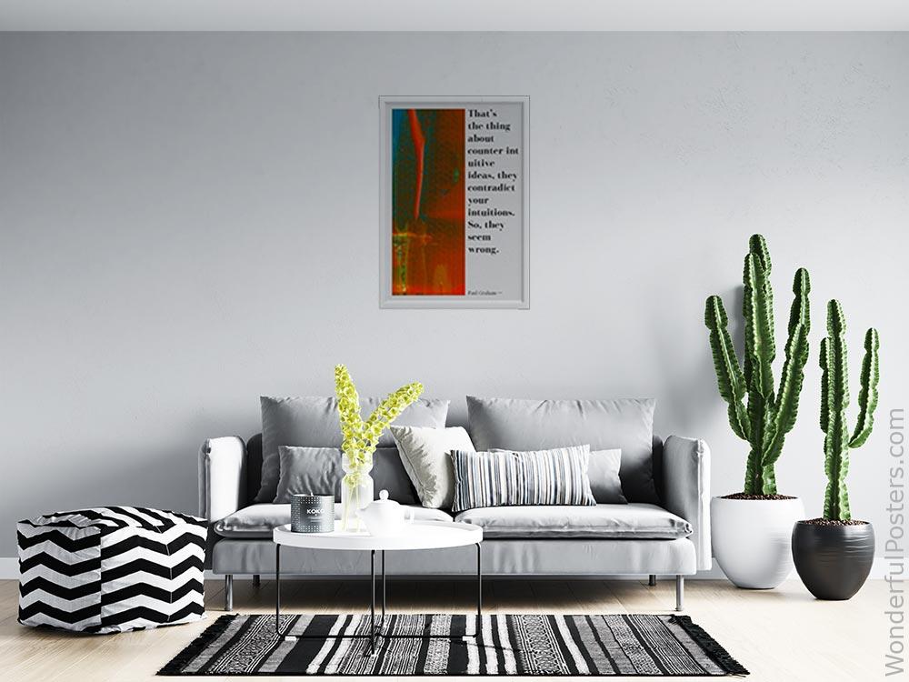 thats-the-thing-about-counter-intuitive-ideas-they-contradict-your-intuitions_2512022-QINS-D24-0-2564_1000_whiteframed_wall_414.jpg