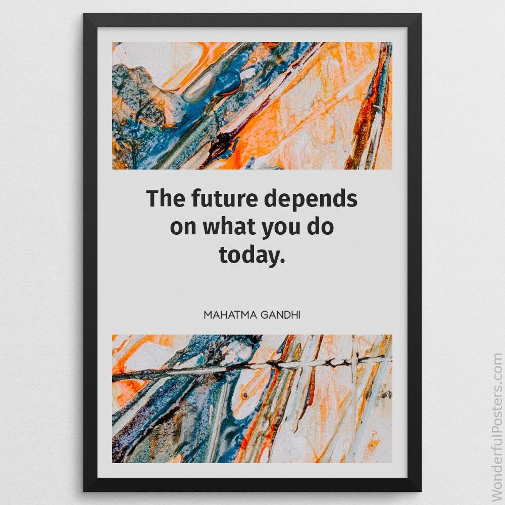 the-future-depends-on-what-you-do-today_1512022-QINS-D11-0-9597_1000_blackframe.jpg