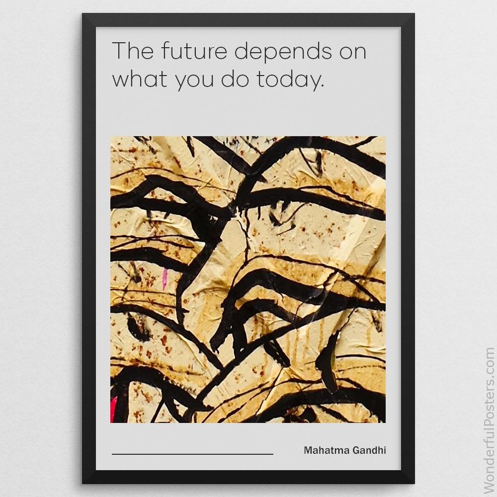 the-future-depends-on-what-you-do-today_1512022-QINS-D13-0-8941_1000_blackframe.jpg
