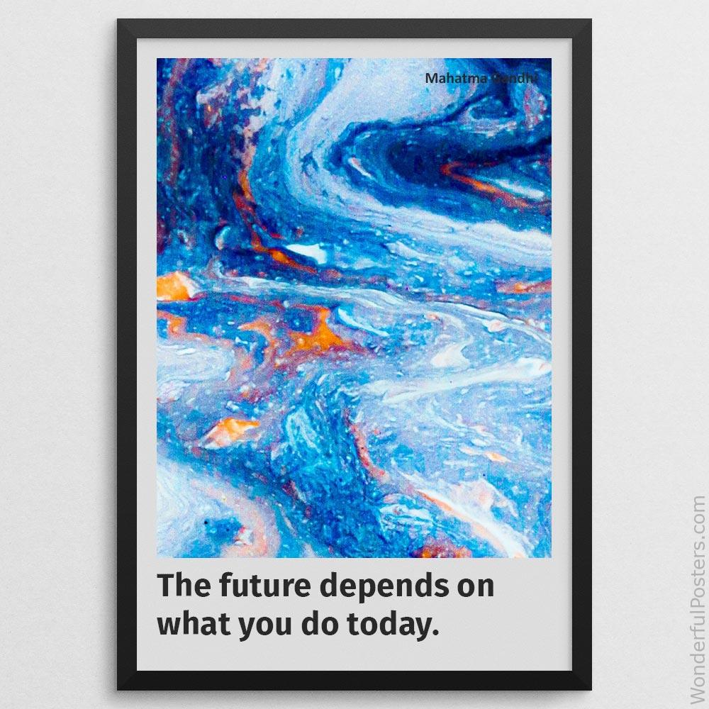 the-future-depends-on-what-you-do-today_1512022-QINS-D19-0-2117_1000_blackframe.jpg