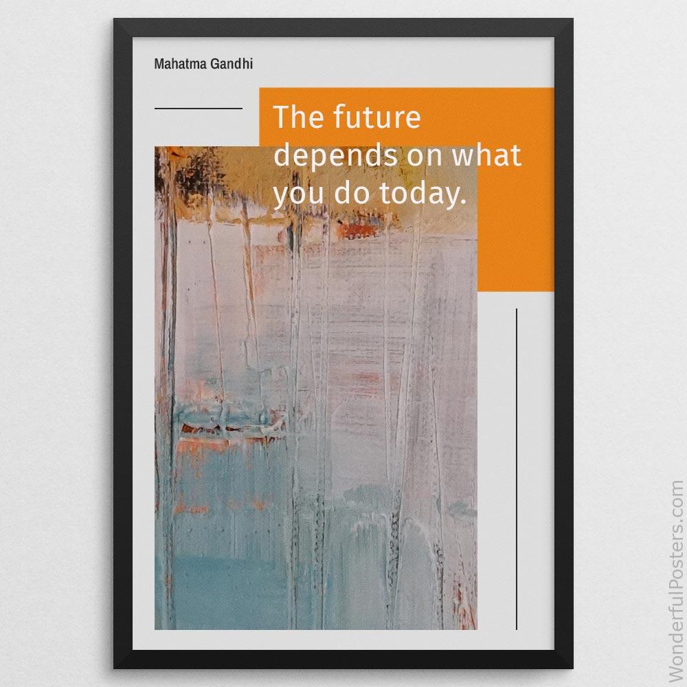 the-future-depends-on-what-you-do-today_1512022-QINS-D22-0-2965_1000_blackframe.jpg