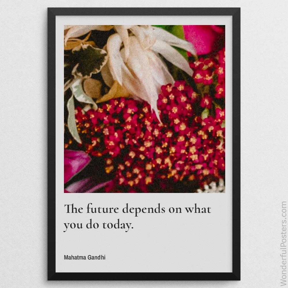 the-future-depends-on-what-you-do-today_1512022-QINS-D29-0-6736_1000_blackframe.jpg